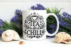 Tea And Chill Svg, Tea Lover Svg, Tea Time Svg, Tea Cup Svg. Product Image 8
