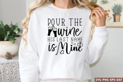 Pour the wine his last name is mine SVG Product Image 1