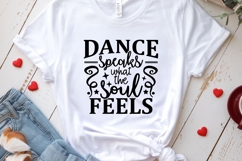 Dance Speaks What the Soul Feels SVG | Inspirational Dance Product Image 3