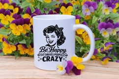 Be Happy It Drives People Crazy Svg, Funny Sarcastic Svg. Product Image 8