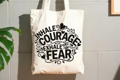 Inhale Courage Exhale Fear Svg, Motivational Self Love Svg. Product Image 8