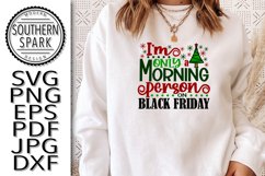 Christmas I'm Only A Morning Person On Black Friday Product Image 4