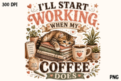 I'll Start Working When My Coffee Does Cute Cat PNG Product Image 1
