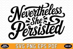 Nevertheless She Persisted SVG | Quotes | SVG Cut files Product Image 1