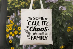 Some call it chaos, we call it family, Family Quotes SVG Product Image 7