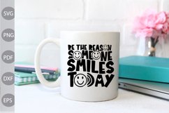 Be the reason someone smiles today SVG Design / Positive svg Product Image 2