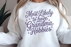 Most Likely To Have Grandma Hobbies PNG, 9 Colors Product Image 7