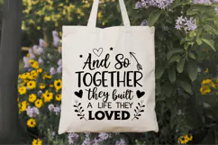 And so together they built a life they loved Family Quotes Product Image 7