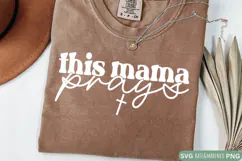 This Mama Prays SVG | Christian SVG | Religious SVG PNG Product Image 1