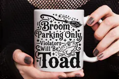 Broom Parking Only Violators Will Be Toads Svg, Witch Svg. Product Image 8