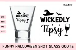 Funny Halloween Shot Glass Quote SVG | Wickedly Tipsy Product Image 1