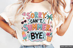 Sorry Cant Summer Bye Cute Teacher Vacation PNG Design Product Image 1