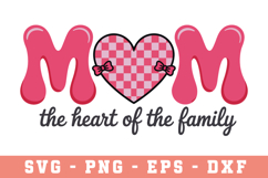 Mom The Heart of Family |Mother Day SVG Cut file Product Image 1