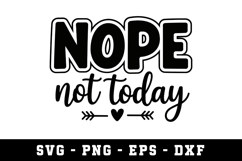 Nope Not Today Svg | SVG Cut files | Cricut Product Image 1