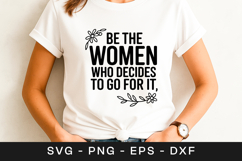 Be The Woman Who Decides To Go For It SVG PNG Product Image 1