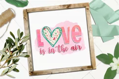 Love Is in the air PNG For Valentines Day Sublimation Product Image 6