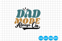Dad Mode Always On quotes Father's day retro SVG Design Product Image 6