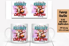 Funny Quotes Mug Wrap Sublimation Product Image 1