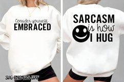 Sarcasm is how I hug SVG, Funny Quotes Svg Product Image 1