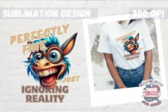 Funny Sarcasm Sublimation design PNG Quote Animal Product Image 1