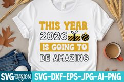 This Year 2026 is Going to Be Amazing SVG Design,New Year Product Image 1