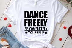 Dance Freely SVG | Inspirational Dance Quote, Dancing Saying Product Image 3