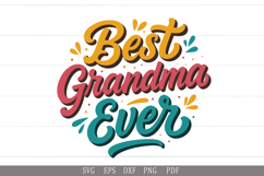 Best Grandma Ever Heartwarming Grandma Quote, T Shirt Design Product Image 5