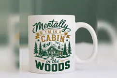 Mentally I'm in a Cabin in the Woods PNG, Retro Forest Cabin Product Image 1