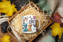 Life Is Better With Dogs Mug Wrap Sublimation Product Image 8