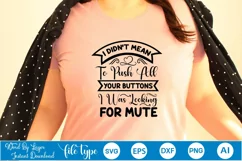 I Didn't Mean To Push All Your Buttons I Was Looking For Mut Product Image 4