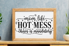 Mom Life Hot Mess Chaos Is Mandatory Svg, Sarcastic Mom Svg. Product Image 8