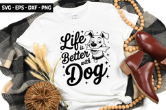 Life Is Better With Dog SVG - Dog t-shirt Design Product Image 1