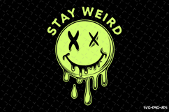 Stay Weird SVG Design | Quotes | SVG Cut Files Product Image 1
