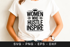 Women Who Hustle Inspire Motivation SVG PNG Product Image 1