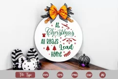 At Christmas All Roads Lead Home Round Sign SVG Cut File Product Image 3