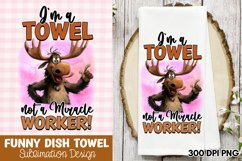 I&#039;m a towel, not a miracle worker PNG Product Image 1