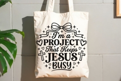 I'm Project That Keeps Jesus Busy Svg, Funny Christian Svg. Product Image 8