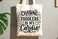 Chasing Toddlers Is My Cardio Svg, Tired Mom Svg, Funny Svg. Product Image 8