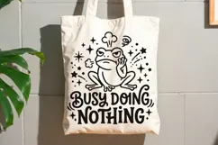 Busy Doing Nothing Svg, Funny Sarcastic Svg, Funny Frog Svg. Product Image 8