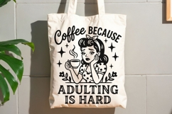 Coffee Because Adulting Is Hard Svg, Caffeinated Mom Svg. Product Image 8