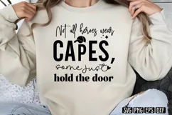 Not all heroes wear capes, some just hold the door SVG PNG Product Image 1