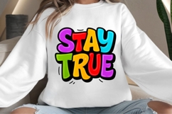 Stay true design for T-shirts Product Image 4