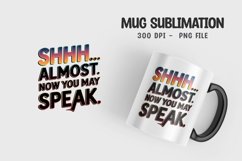 Almost speak quote mug sublimation png Product Image 1