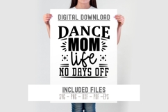 Dance Mom Life No Days Off svg dance cut file Dancing Mom Product Image 3