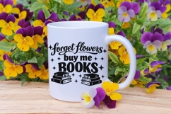 Forget Flowers Buy Me Books Svg, Book Lover Svg, Bookish Svg Product Image 8