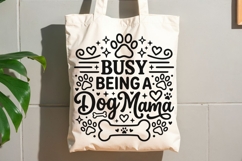 Busy Being A Dog Mama Svg, Dog Mom Svg, Funny Dog Lover Svg. Product Image 8