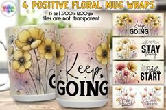 Positive Floral Mug Wrap Designs, Inspirational Quotes Print Product Image 1