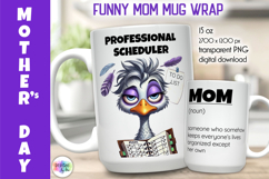 Funny Mother Day Mug Wrap, Professional Scheduler PNG Product Image 1