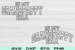 In My Grand Pappy Era Svg Dxf Png Cut Files, Grand Pappy Svg Product Image 1
