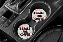 Funny Nurse Quote Car Coaster PNG | I Brake For Coffee Product Image 3